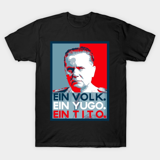 Ein Yugo Ein Tito Majica T-Shirt by StuffByMe